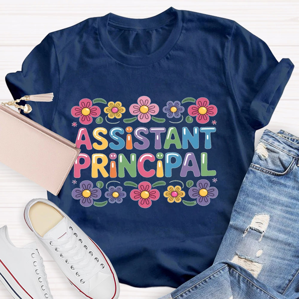 Assistant Principal Flower Colorful Letters T-shirt