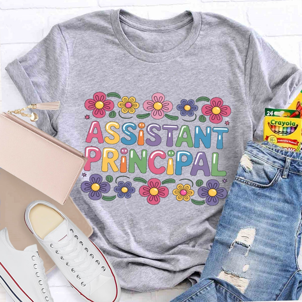 Assistant Principal Flower Colorful Letters T-shirt