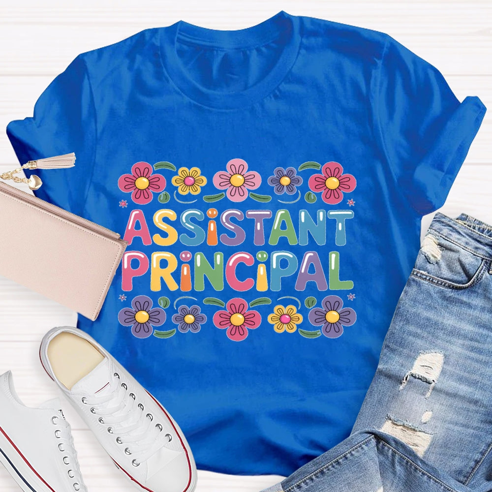 Assistant Principal Flower Colorful Letters T-shirt