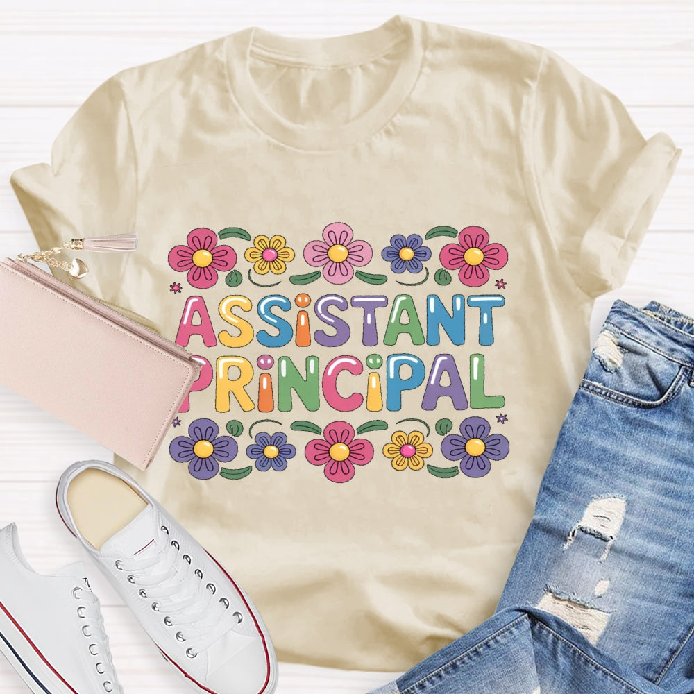 Assistant Principal Flower Colorful Letters T-shirt
