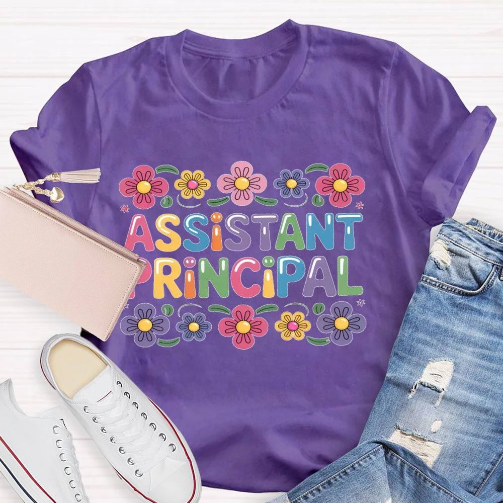 Assistant Principal Flower Colorful Letters T-shirt