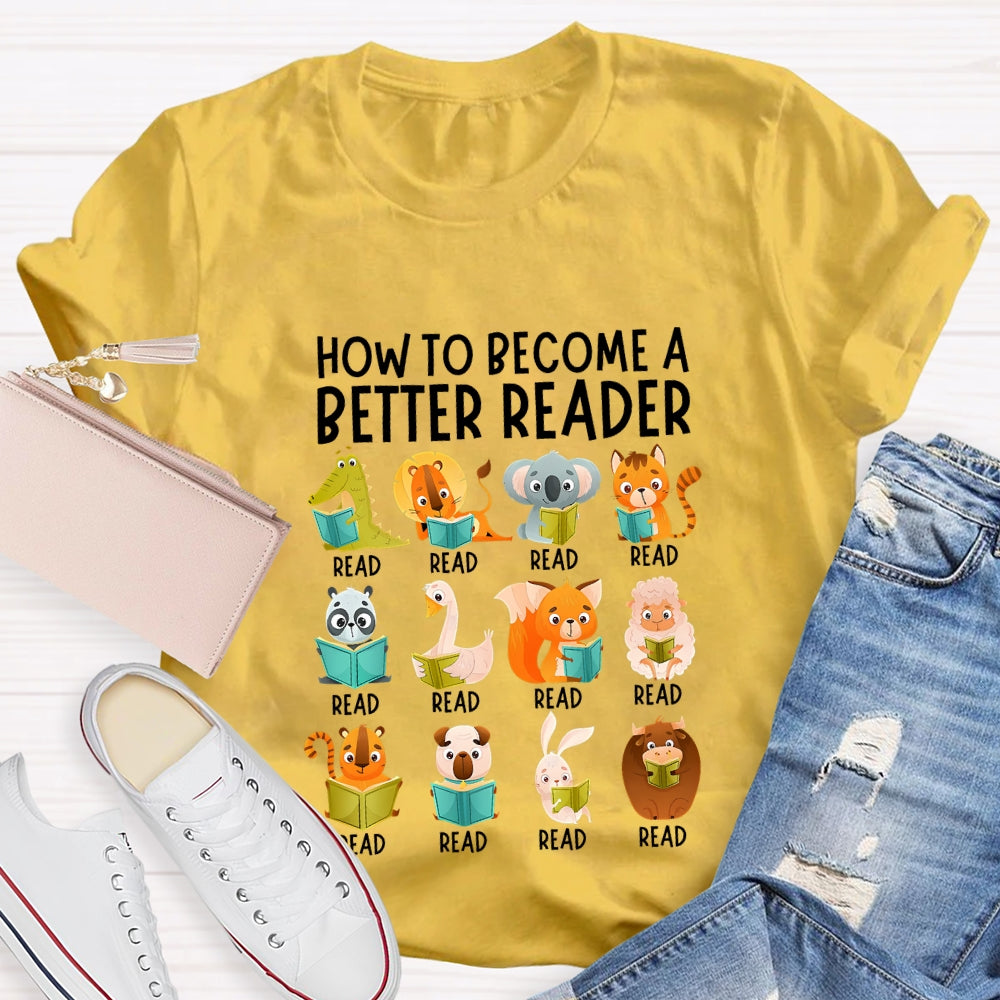 How To Become A Better Reader Various Small Animals T-shirt