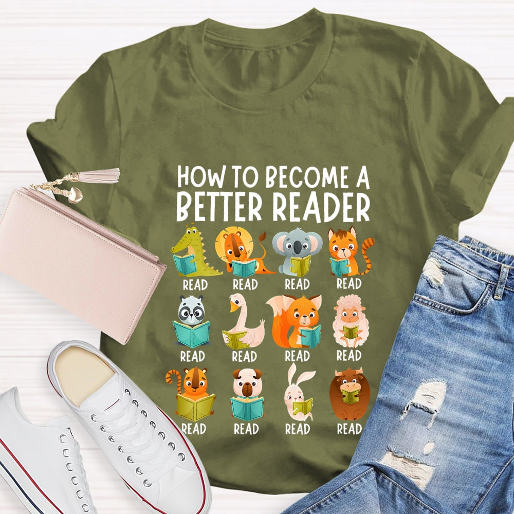 How To Become A Better Reader Various Small Animals T-shirt