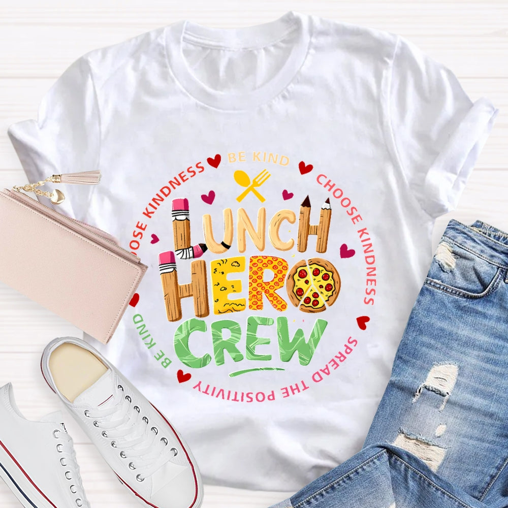 Lunch Hero Crew Choose Kindness Be Kind Egg Tarts And Peach Hearts T-shirt