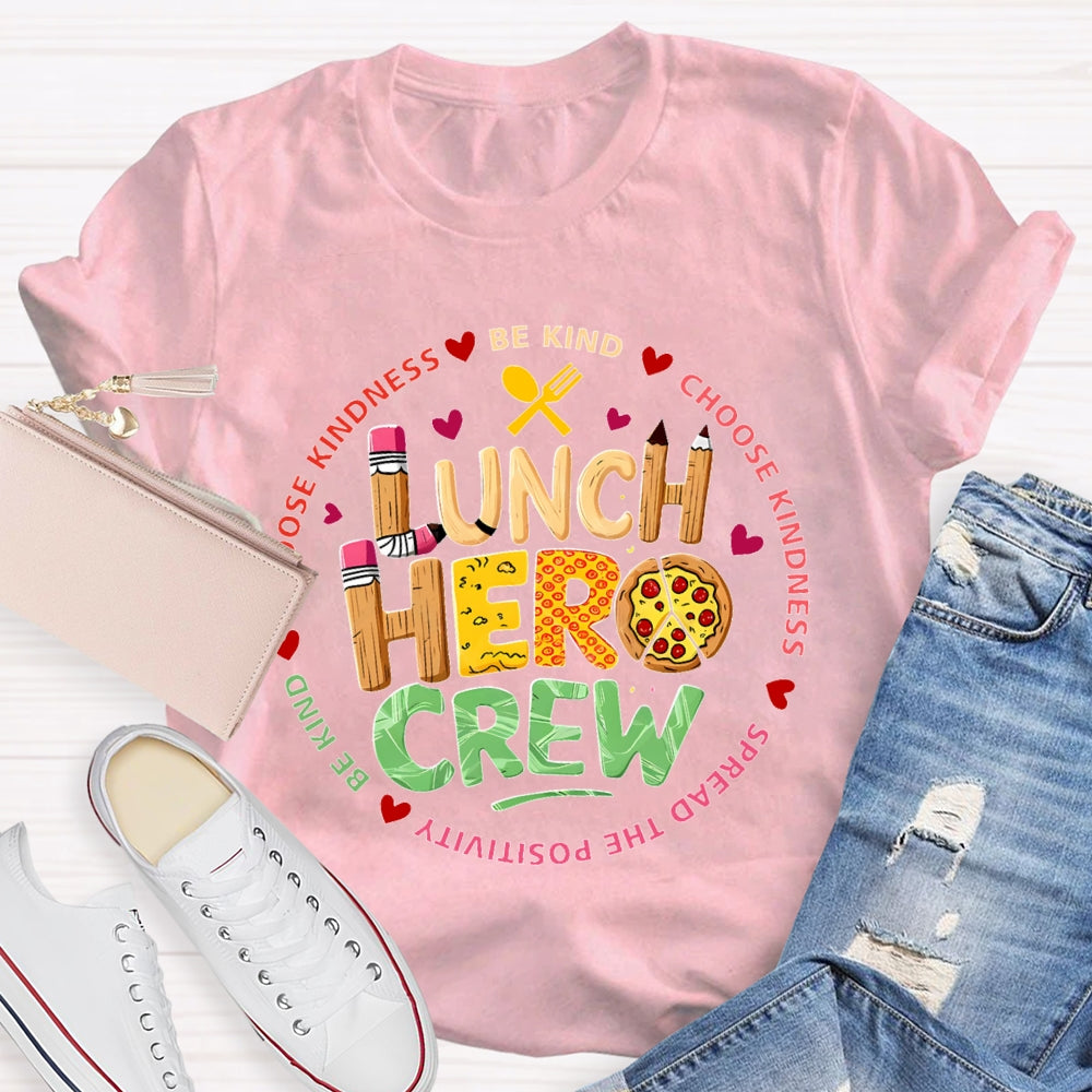 Lunch Hero Crew Choose Kindness Be Kind Egg Tarts And Peach Hearts T-shirt