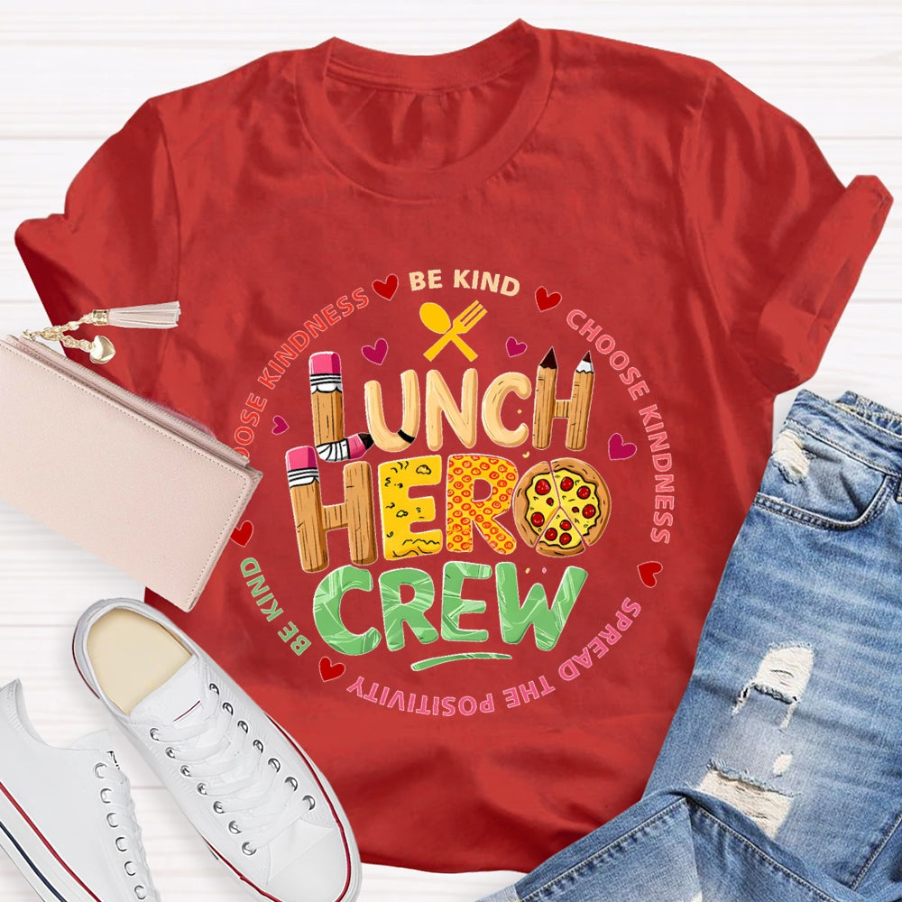 Lunch Hero Crew Choose Kindness Be Kind Egg Tarts And Peach Hearts T-shirt