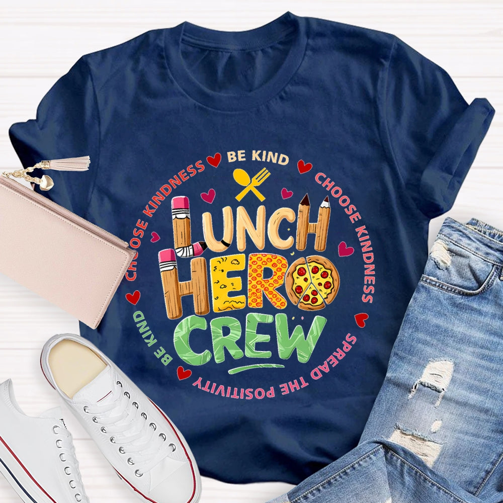 Lunch Hero Crew Choose Kindness Be Kind Egg Tarts And Peach Hearts T-shirt