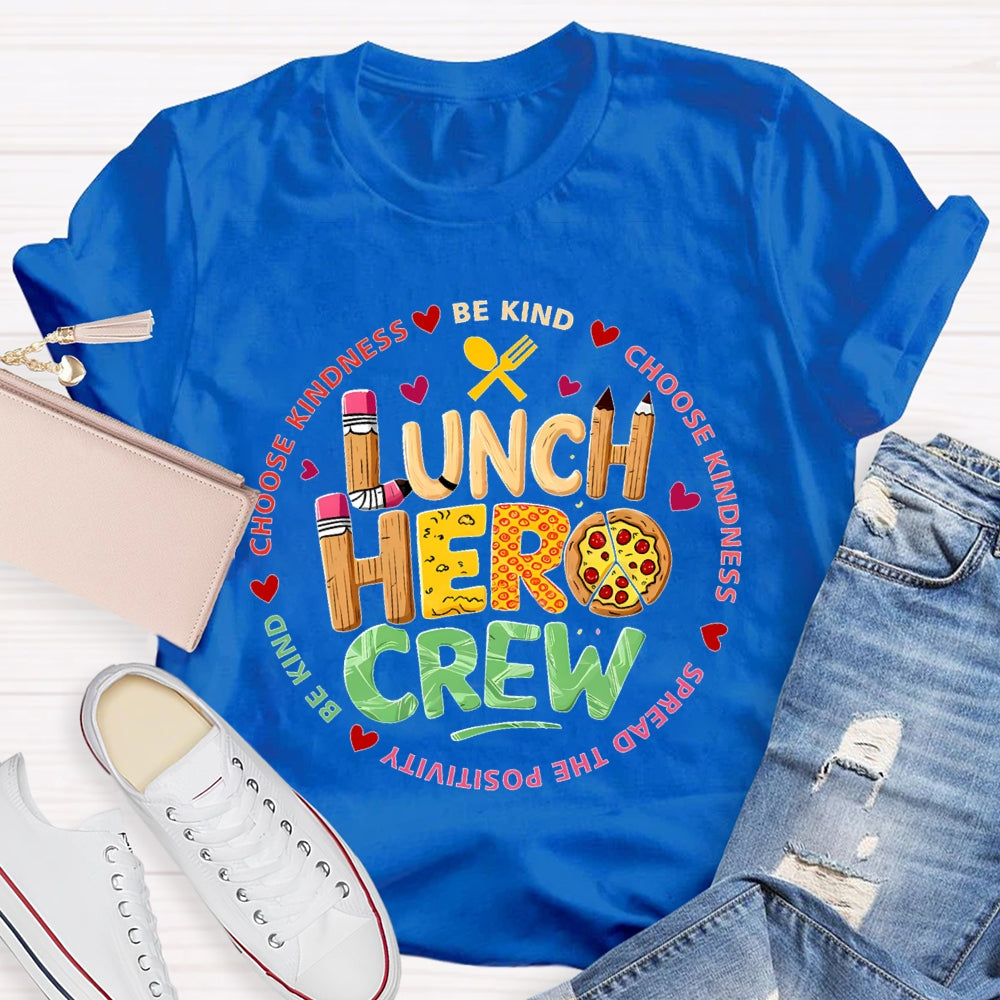 Lunch Hero Crew Choose Kindness Be Kind Egg Tarts And Peach Hearts T-shirt