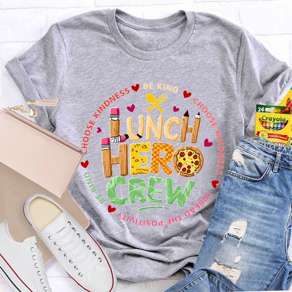 Lunch Hero Crew Choose Kindness Be Kind Egg Tarts And Peach Hearts T-shirt