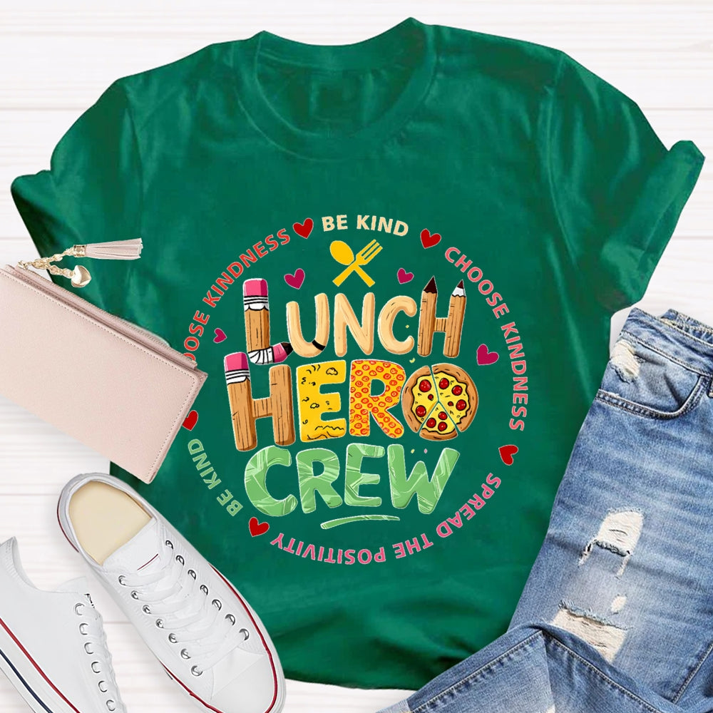 Lunch Hero Crew Choose Kindness Be Kind Egg Tarts And Peach Hearts T-shirt