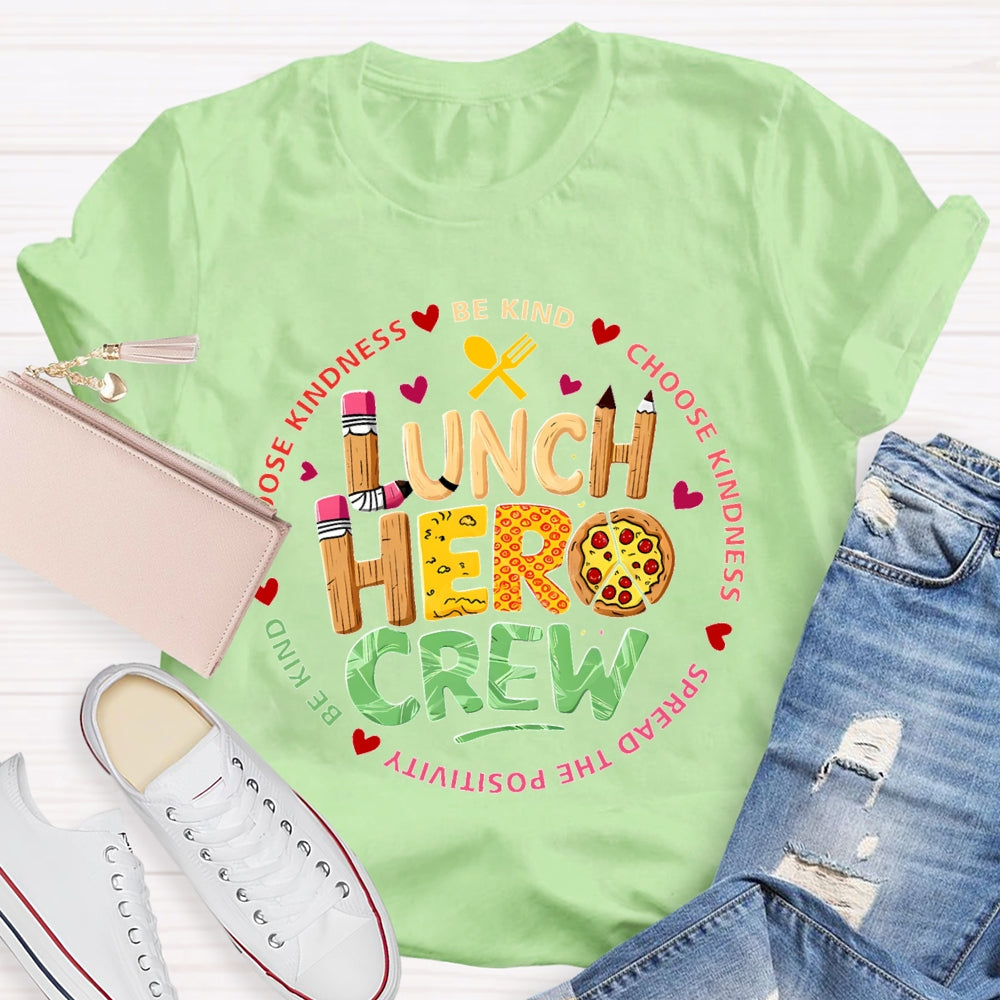 Lunch Hero Crew Choose Kindness Be Kind Egg Tarts And Peach Hearts T-shirt