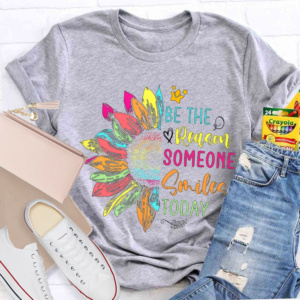 Be The Reason Someone Smiles Today Colorful Sunflower T-shirt
