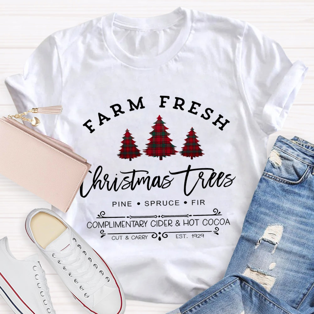 Farm Fresh Christmas Tree Pine Spruce Fir Complimentary Hot Cocoa T-shirt