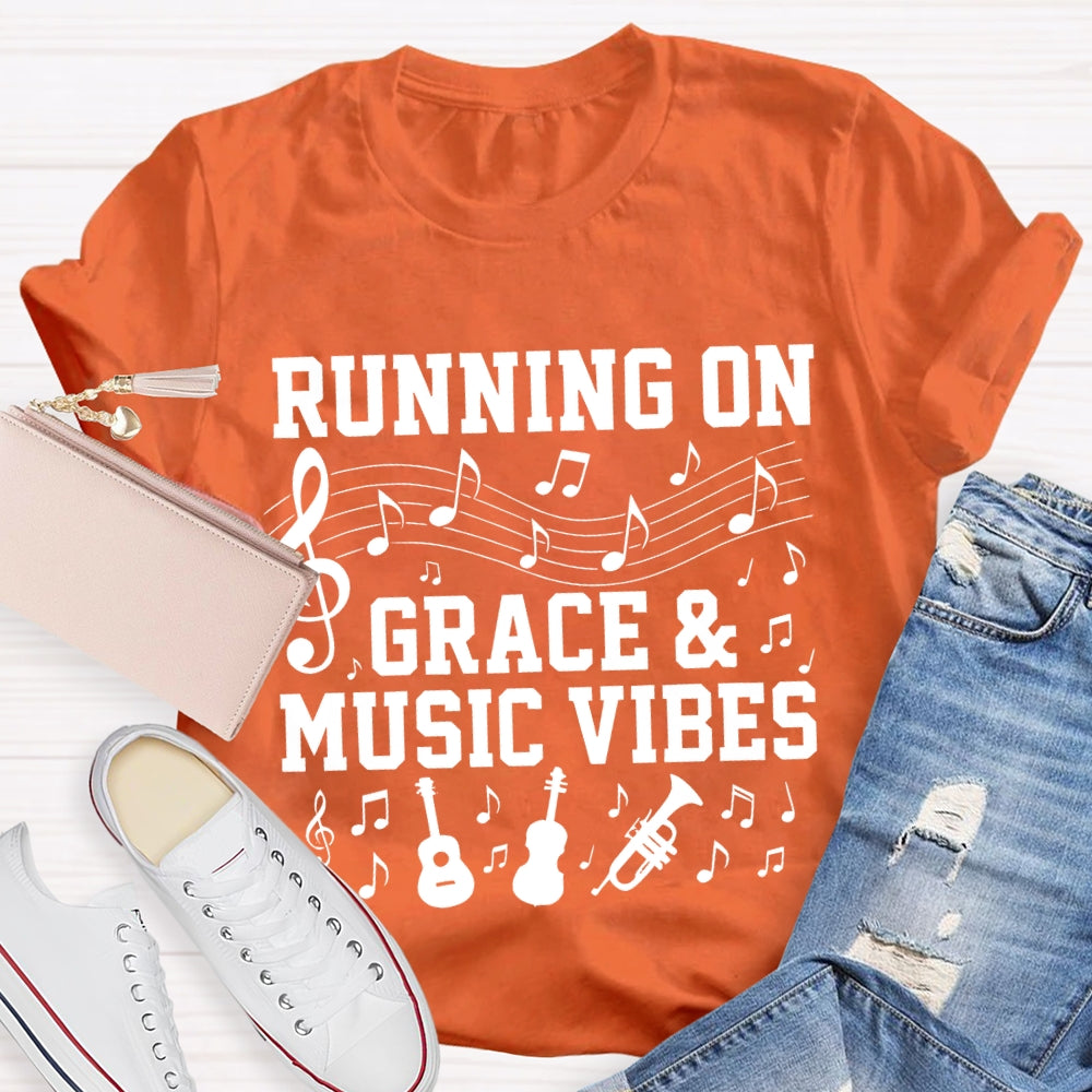 Running On Grace And Music Vibes Music Teacher T-shirt