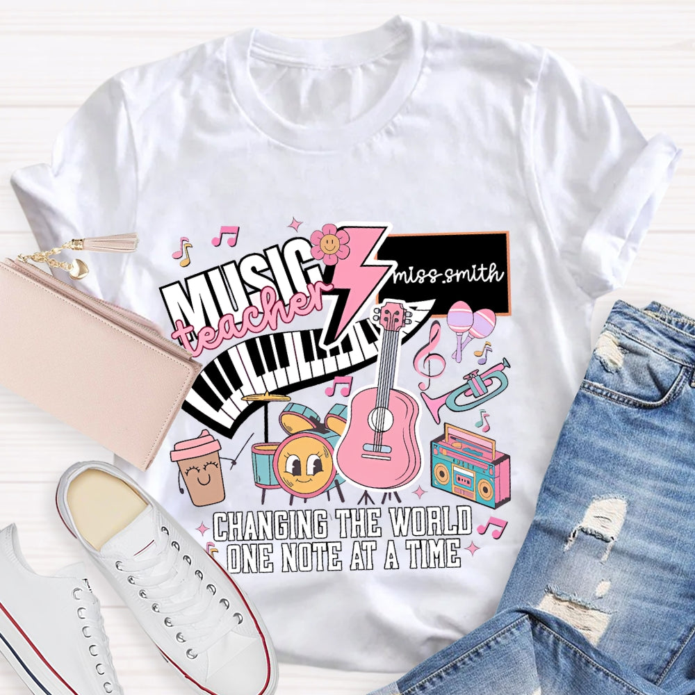 Personalized Name Music Teacher Changing The World One Note At A Time T-shirt