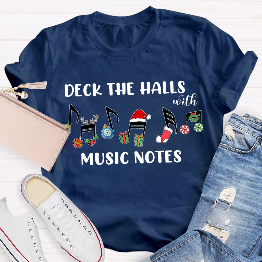 Deck The Halls With Music Notes Christmas Notes T-shirt