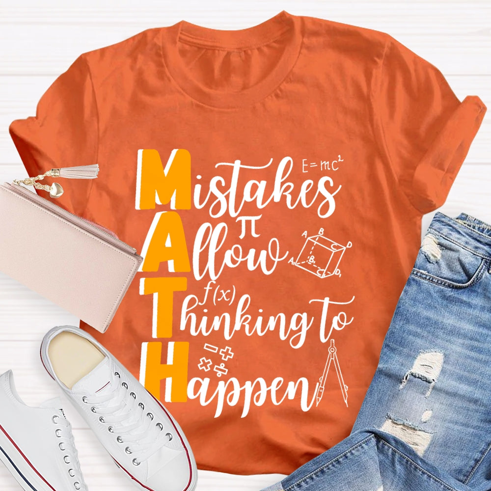 Mistakes Allow Thinking To Happen Teacher Gift T-shirt