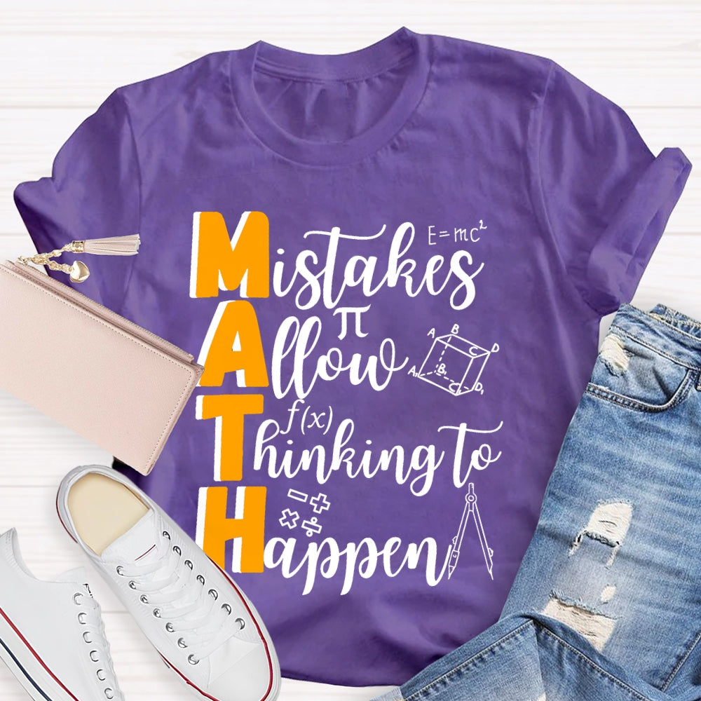 Mistakes Allow Thinking To Happen Teacher Gift T-shirt