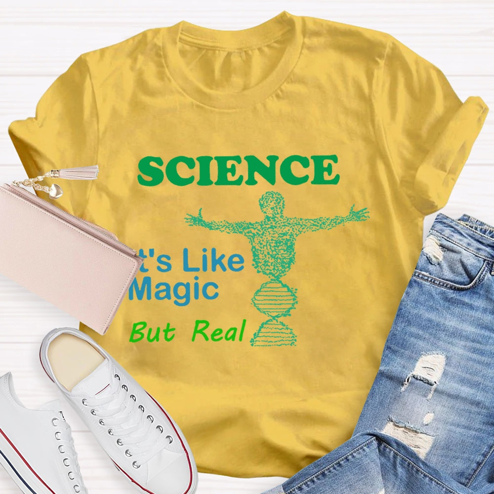 Science It's Like Magic But Real Cool Science T-shirt