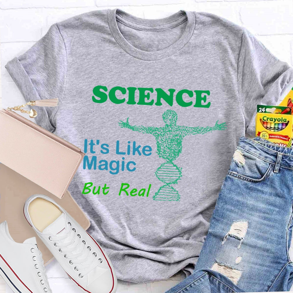 Science It's Like Magic But Real Cool Science T-shirt