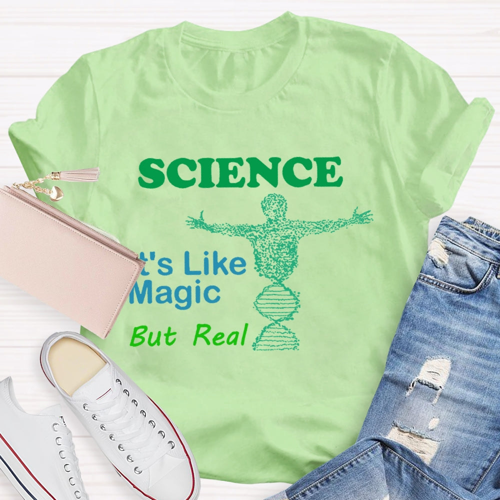 Science It's Like Magic But Real Cool Science T-shirt