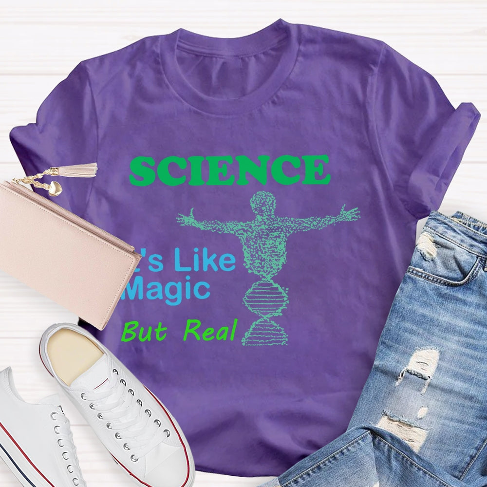 Science It's Like Magic But Real Cool Science T-shirt