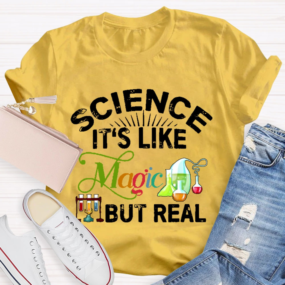Science Like Magic But Real Colorful Letters T-shirt
