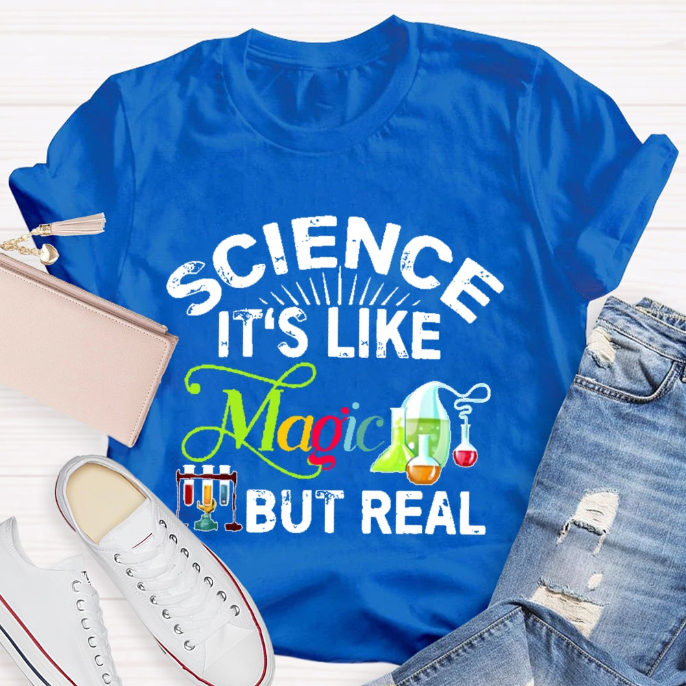 Science Like Magic But Real Colorful Letters T-shirt