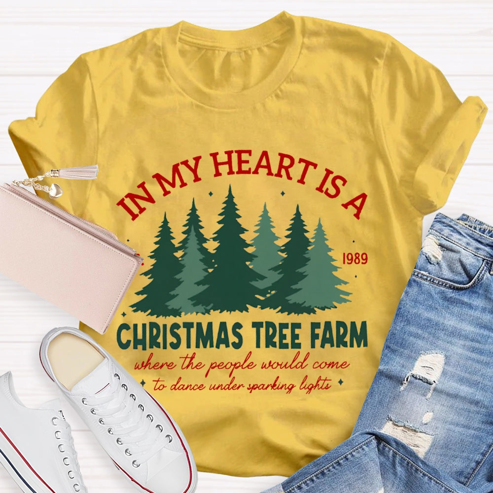 In My Heart Is A Christmas Tree Farm T-Shirt