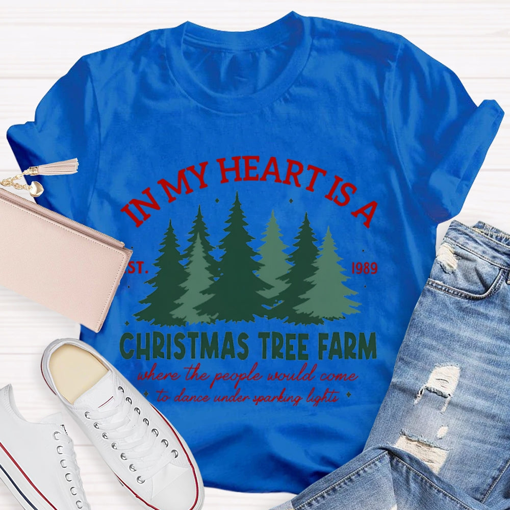 In My Heart Is A Christmas Tree Farm T-Shirt