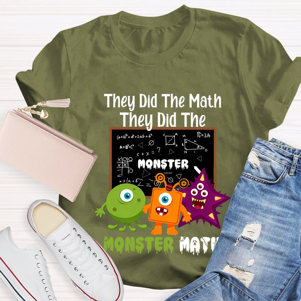 They Did The Math They Did The Monster Math T-shirt