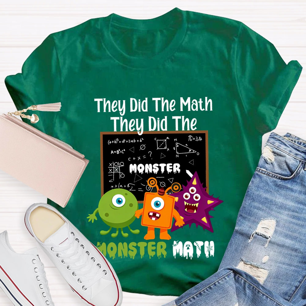 They Did The Math They Did The Monster Math T-shirt