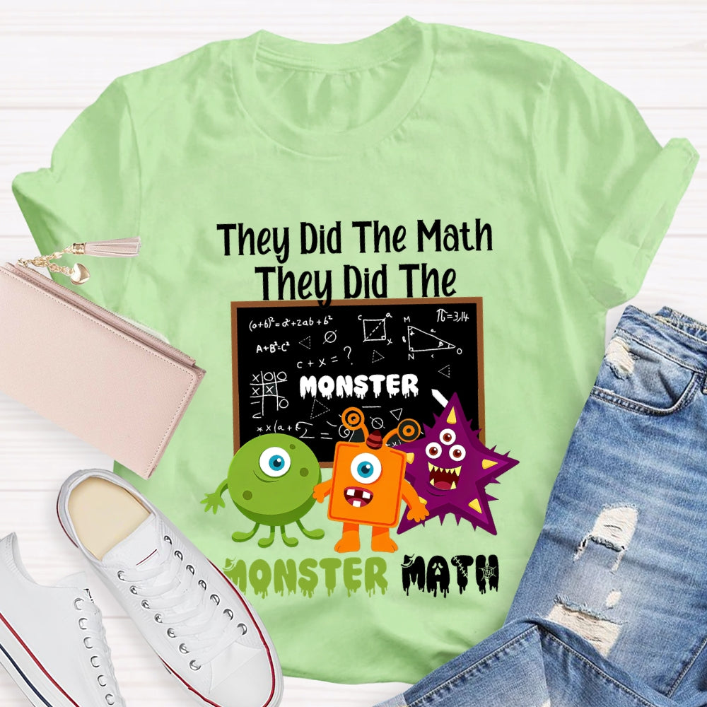 They Did The Math They Did The Monster Math T-shirt