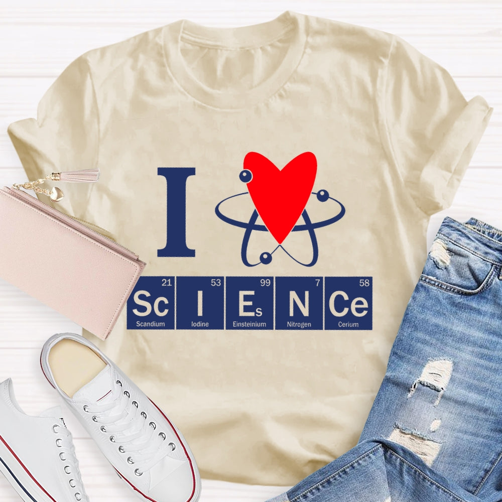 I Love Science Teacher Gift T-shirt