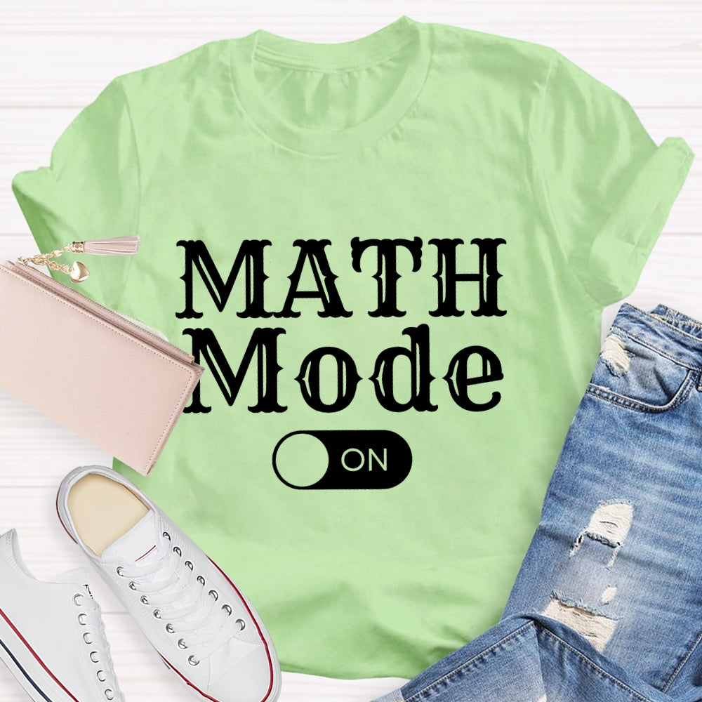 Math Mode On T-shirt