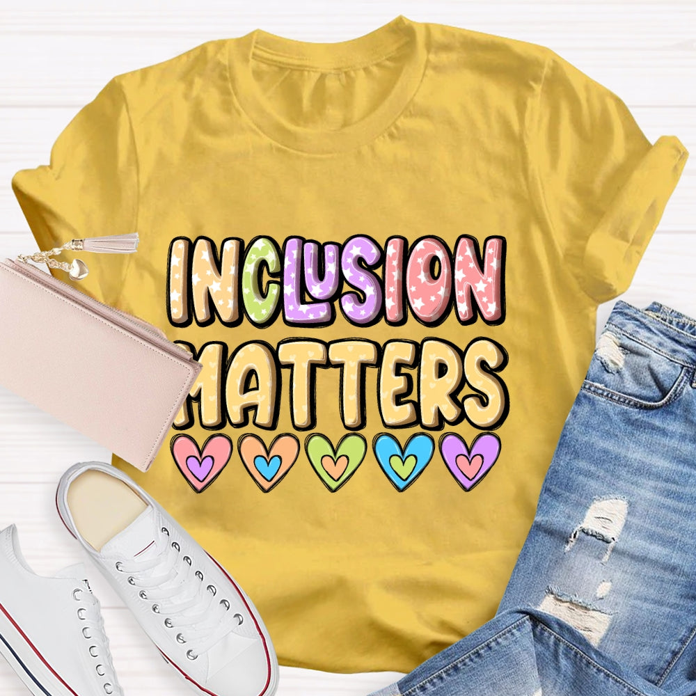 Inclusion Matters Love T-shirt