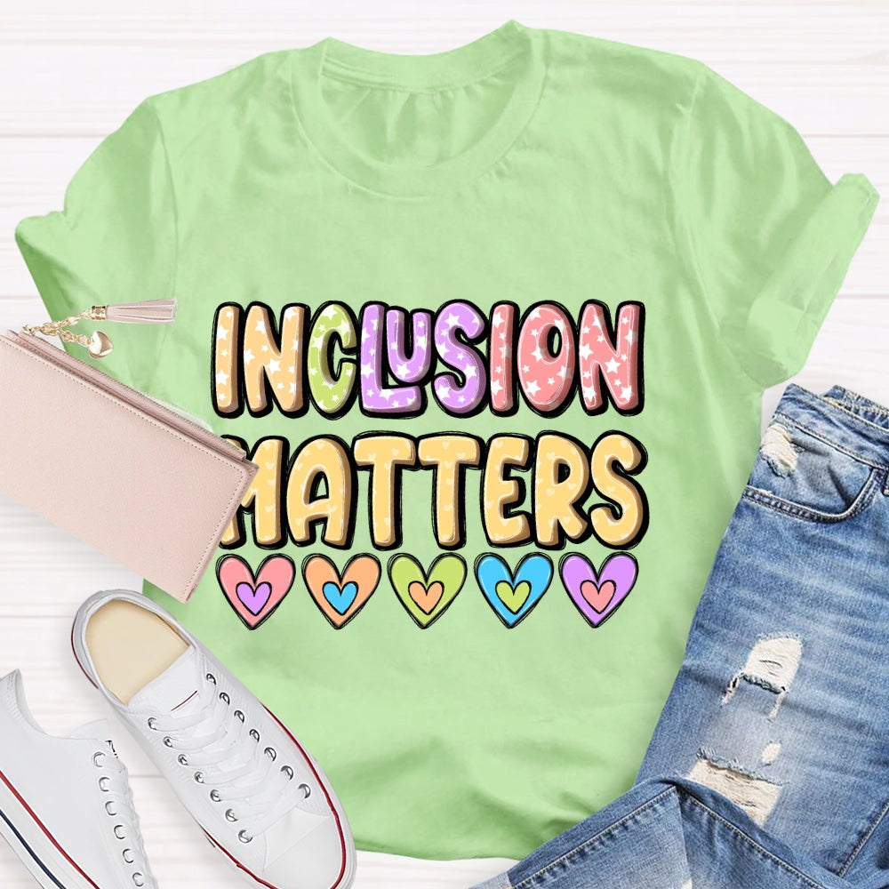 Inclusion Matters Love T-shirt