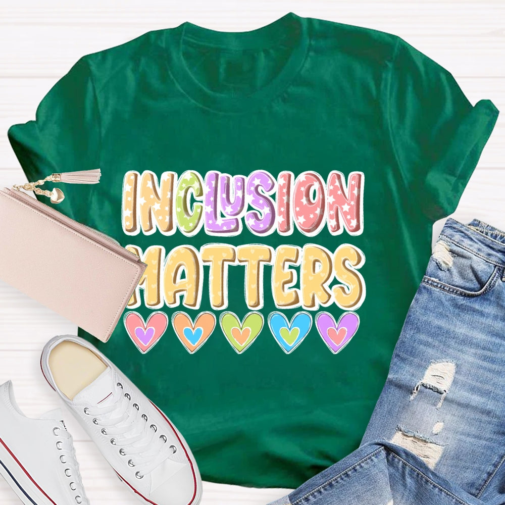 Inclusion Matters Love T-shirt