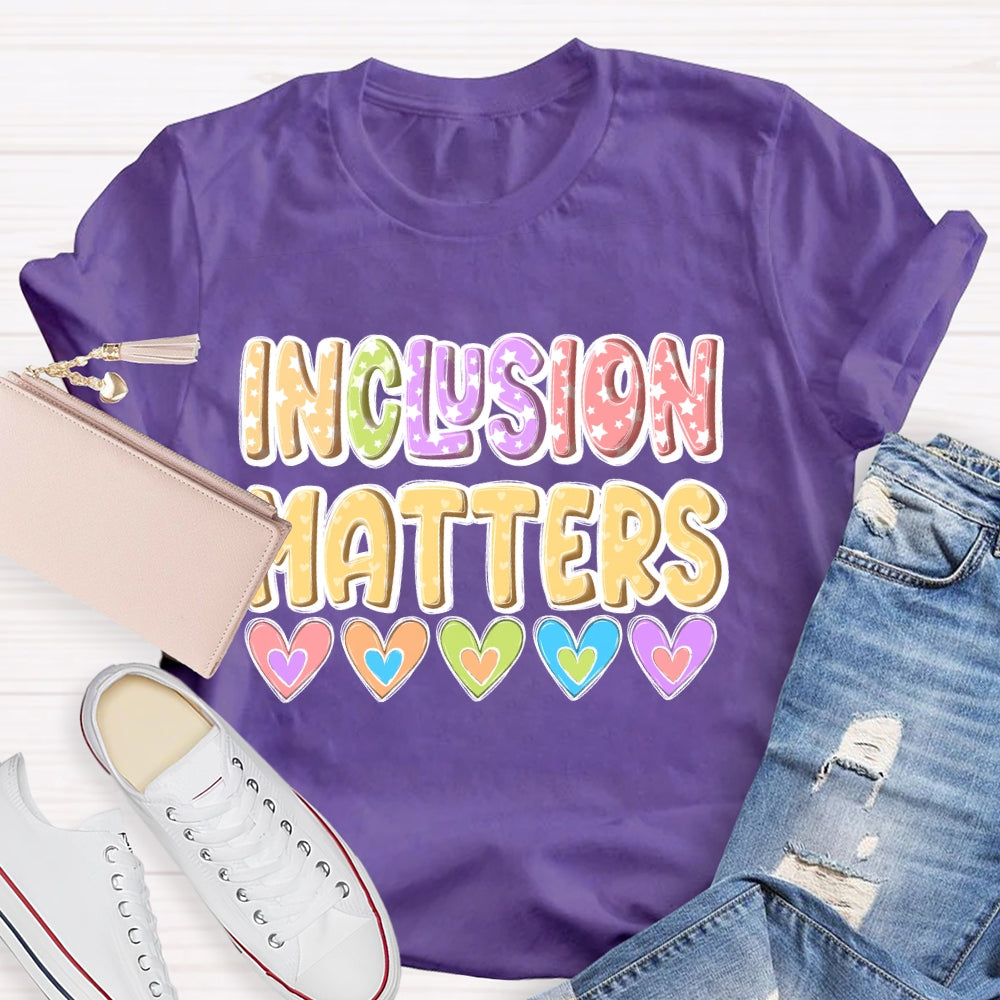 Inclusion Matters Love T-shirt