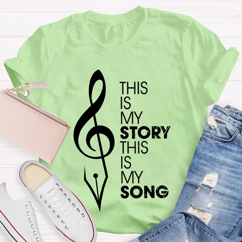 This Is My Story This Is My Song T-shirt