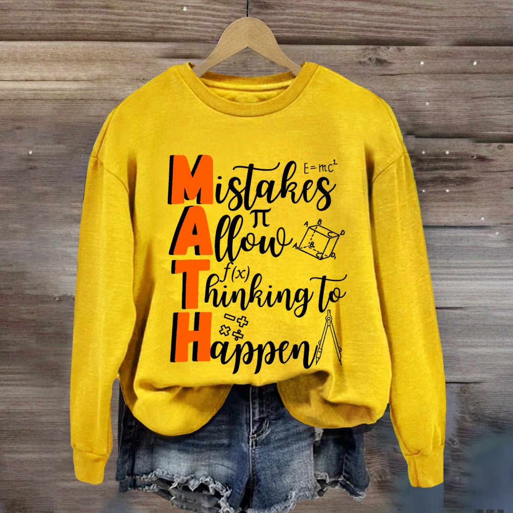 Mistakes Allow Thinking to Happen Sweatshirt