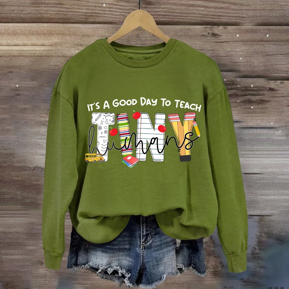 Colorful Stripes It's A Good Day To Teach Tiny Humans Sweatshirt