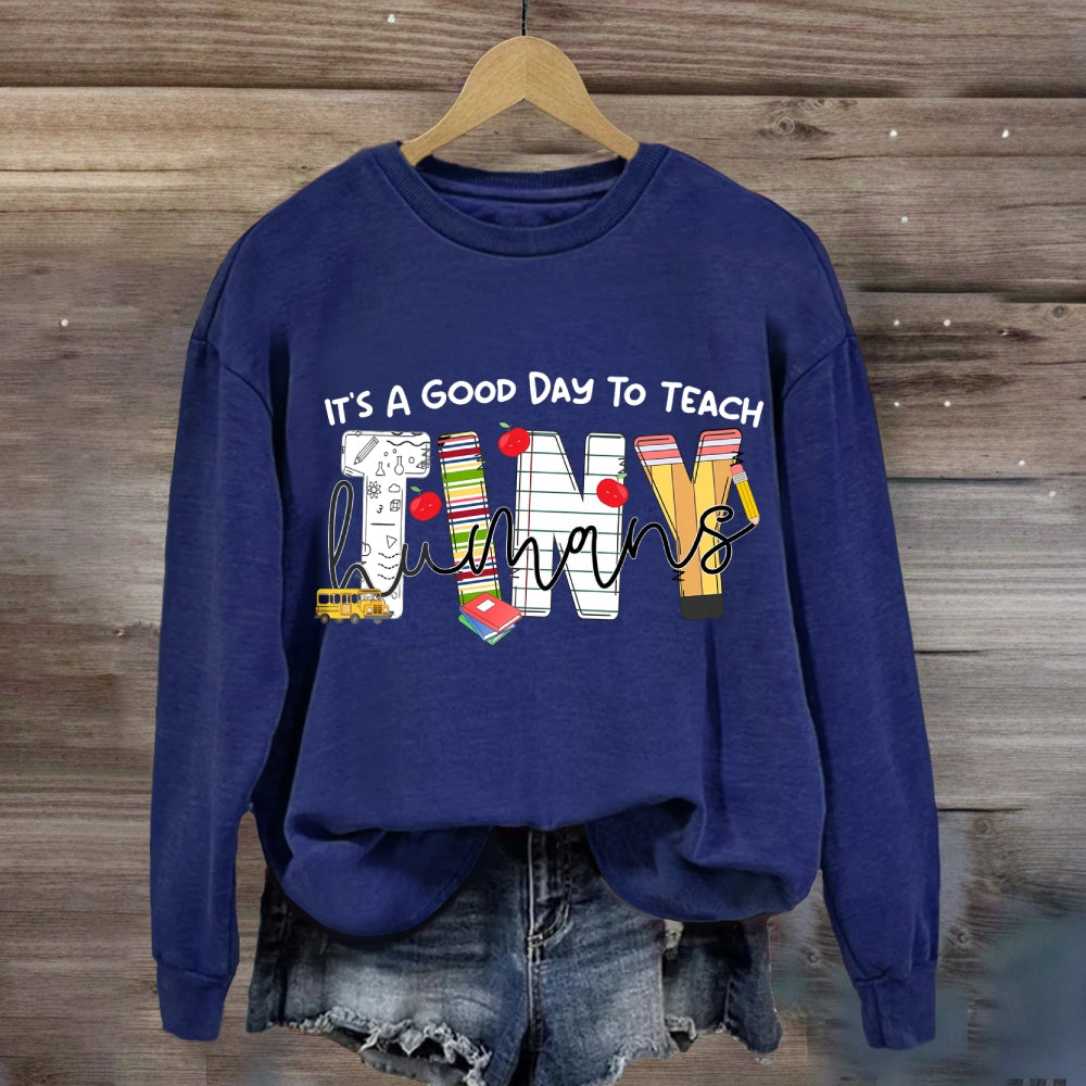Colorful Stripes It's A Good Day To Teach Tiny Humans Sweatshirt