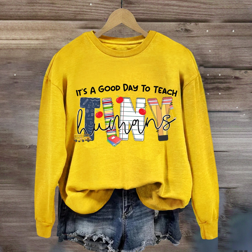 Colorful Stripes It's A Good Day To Teach Tiny Humans Sweatshirt