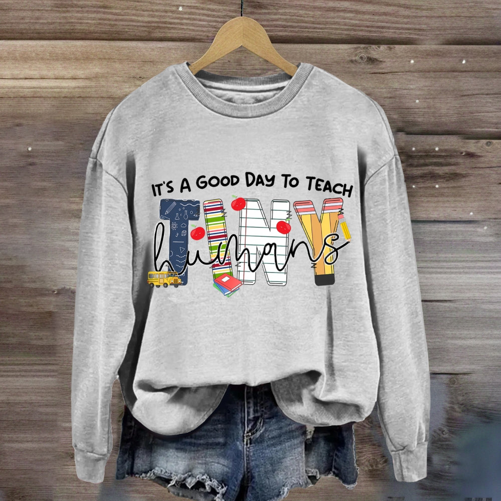 Colorful Stripes It's A Good Day To Teach Tiny Humans Sweatshirt