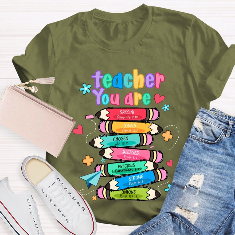 Teacher You Are Special Lovely Chosen Blessed Precious Strong Unique T-shirt