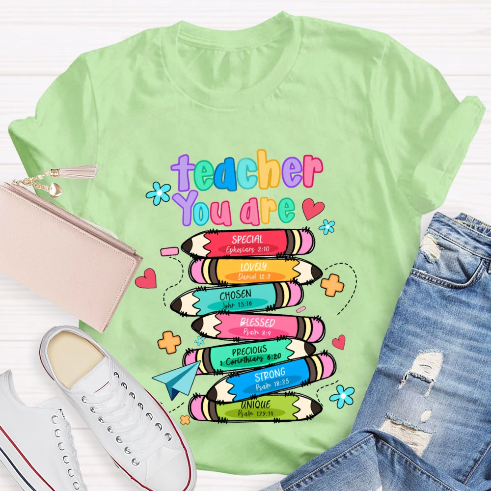 Teacher You Are Special Lovely Chosen Blessed Precious Strong Unique T-shirt