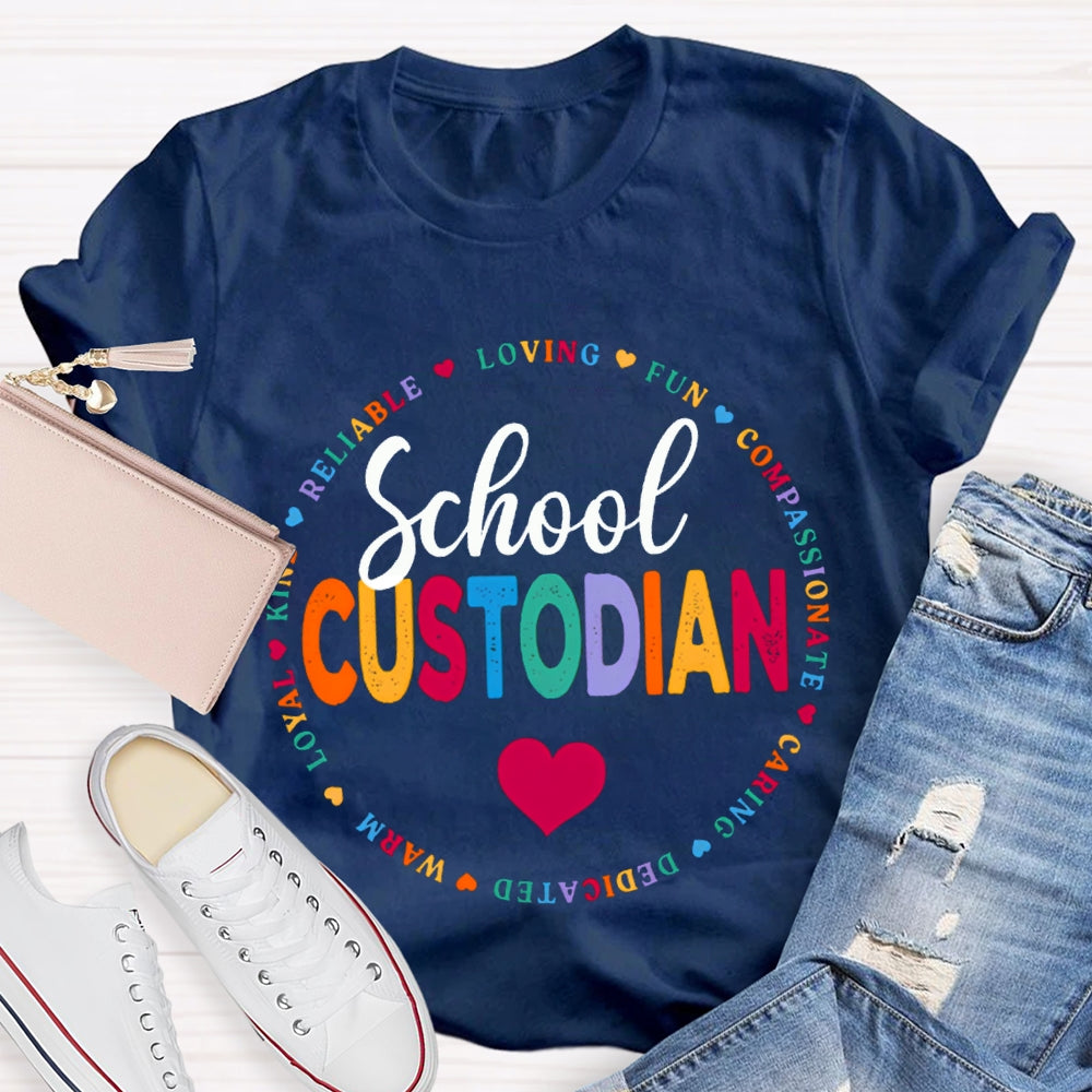 School Custodian Reliable Loving Fun Compassionate Caring Dedicated T-shirt