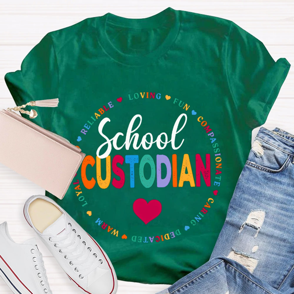 School Custodian Reliable Loving Fun Compassionate Caring Dedicated T-shirt