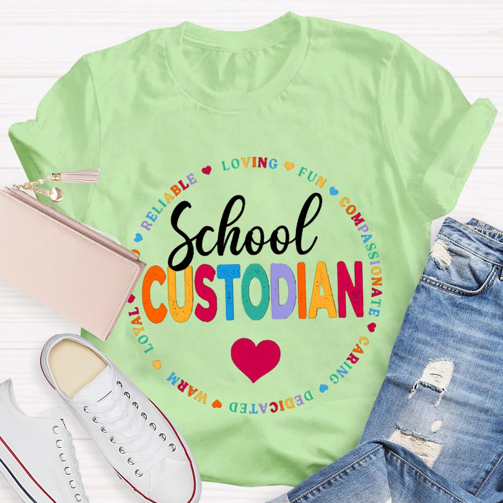 School Custodian Reliable Loving Fun Compassionate Caring Dedicated T-shirt